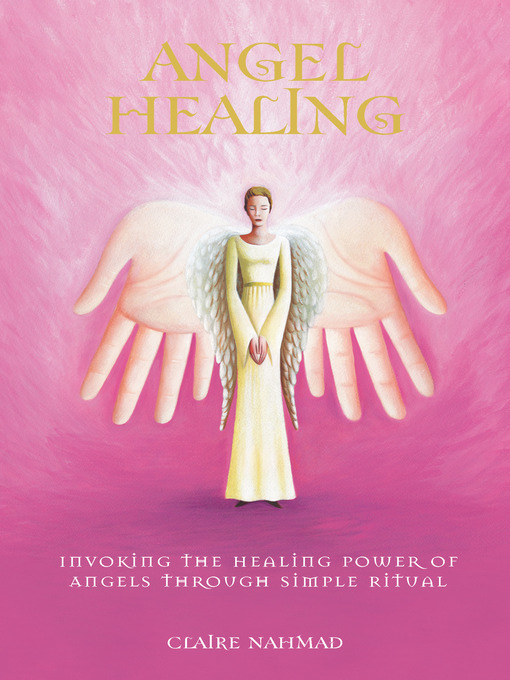 Title details for Angel Healing by Claire Nahmad - Available